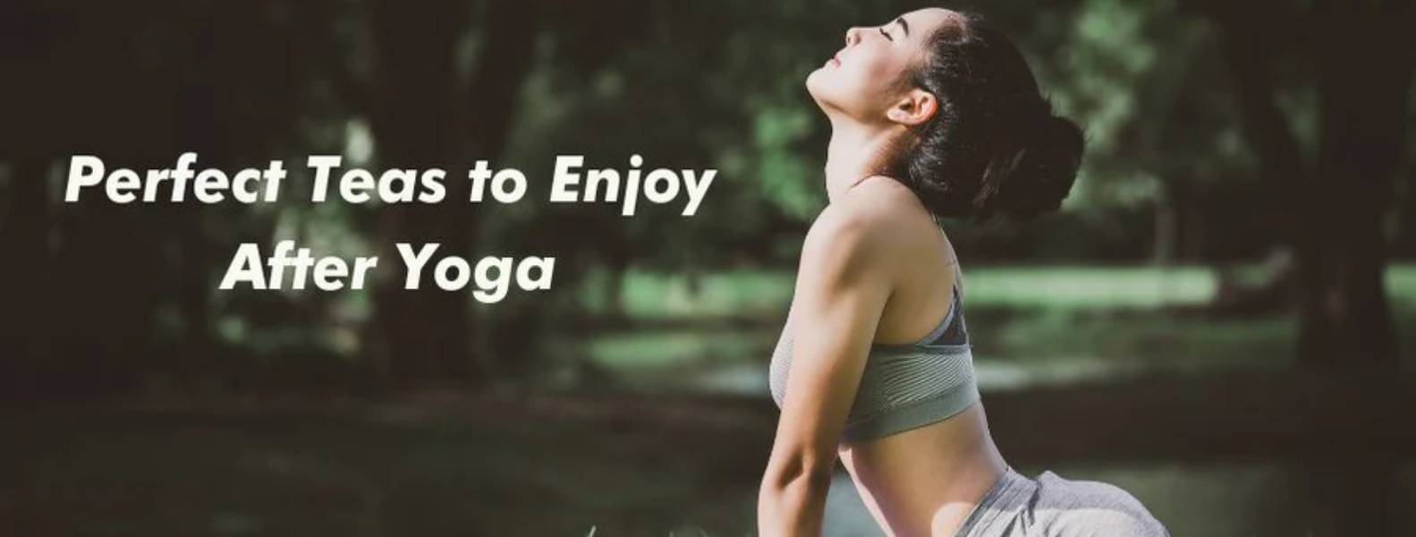 Perfect Teas to Enjoy After Yoga